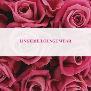 Lingerie and Lounge Wear